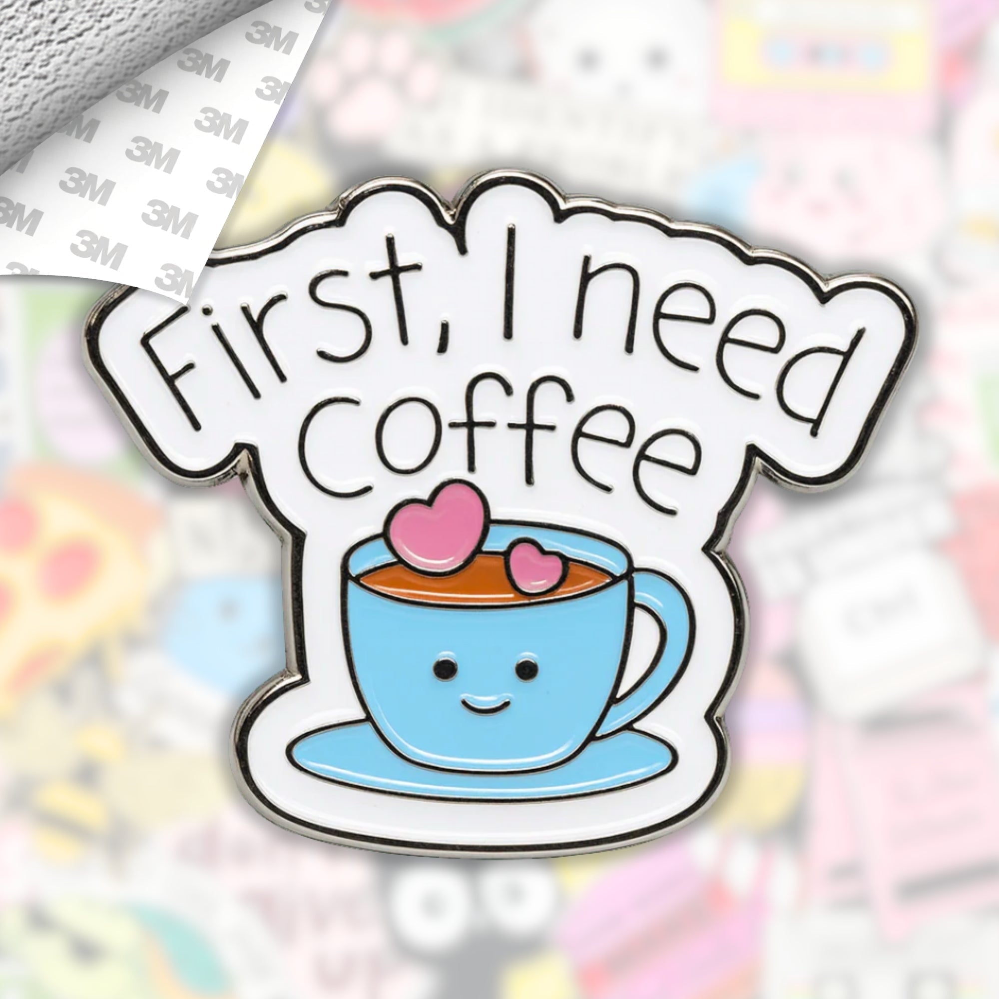 First I Need Coffee Metal Enamel 3M Sticker - StickerPin