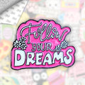Follow Your Dreams Metal Enamel 3M Sticker - StickerPin