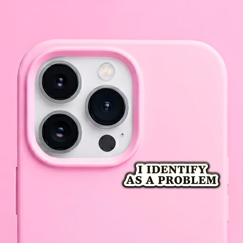 I Identify As A Problem Metal Enamel 3M Sticker - StickerPin