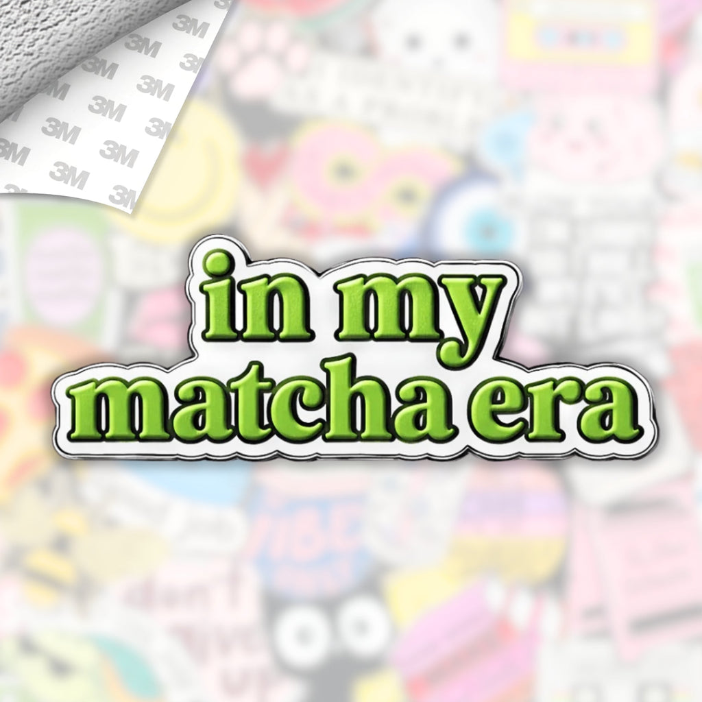 In My Matcha Era Metal Enamel 3M Sticker - StickerPin