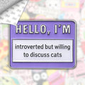 Introverted But Love Cats Metal Enamel 3M Sticker - StickerPin