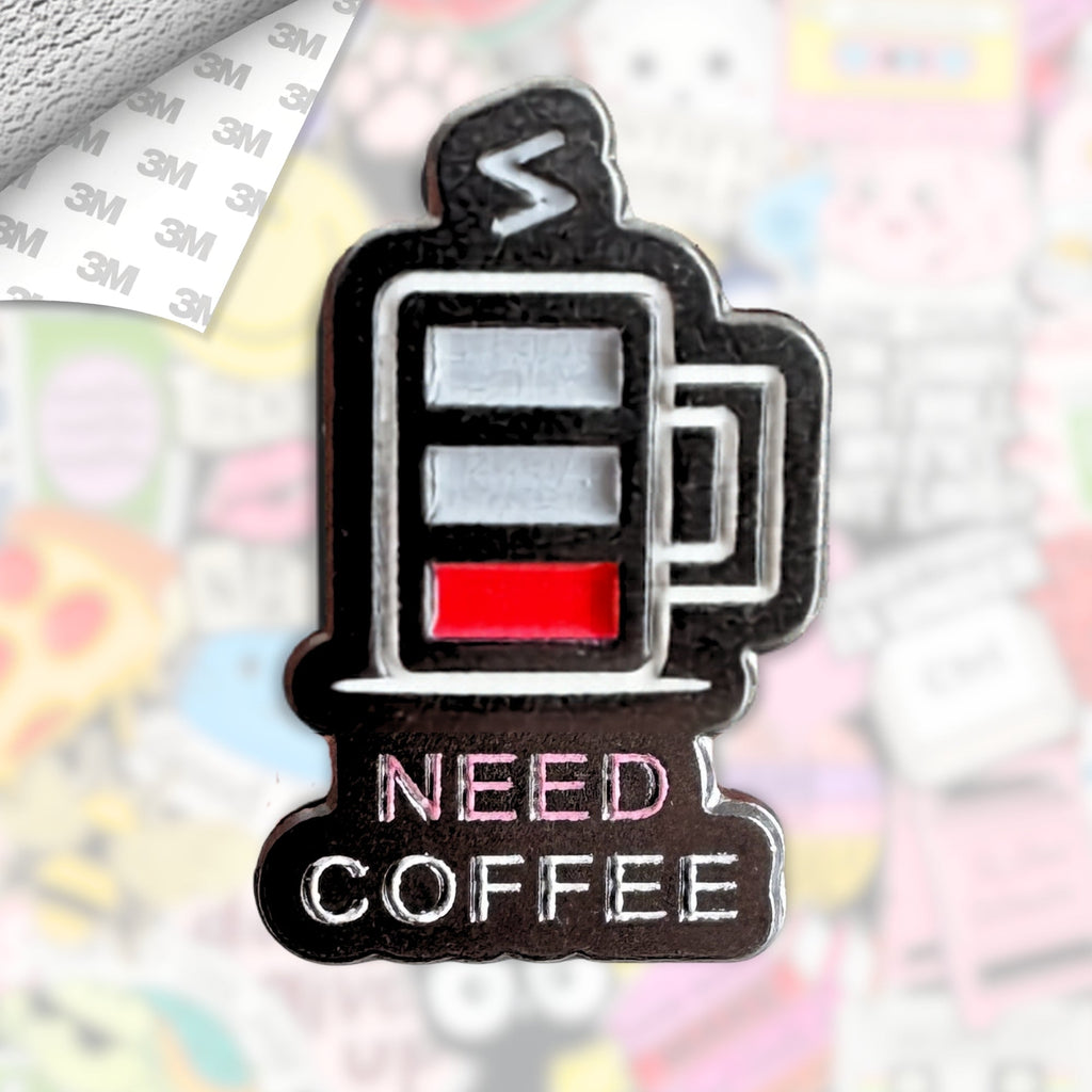 Need Coffee Metal Enamel 3M Sticker - StickerPin