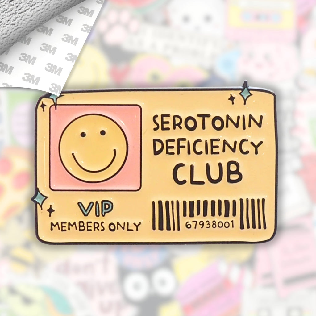Serotonin Deficiency Club Metal Enamel 3M Sticker - StickerPin
